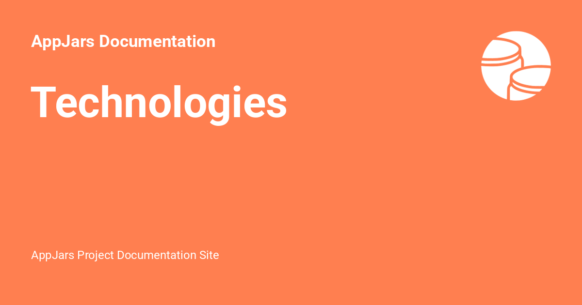 Technologies AppJars Documentation Technologies appjars documentation